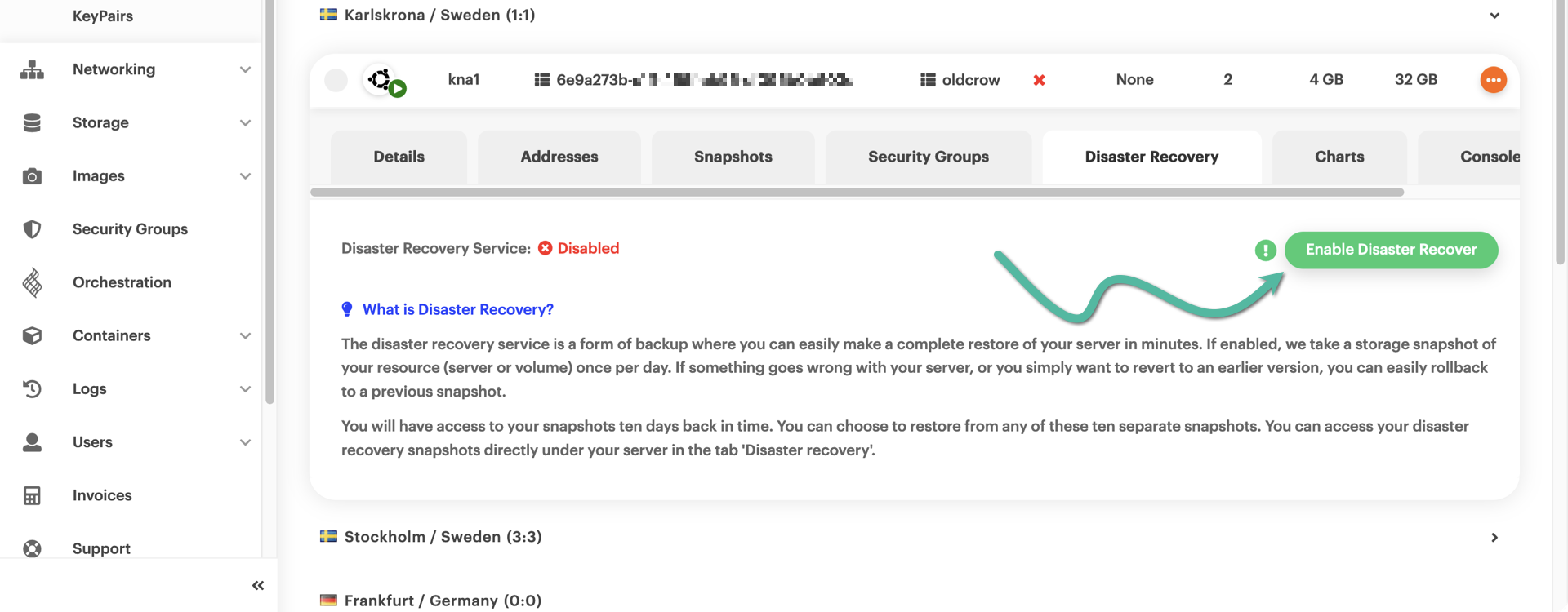 The disaster recovery feature can be manually activated for any
server